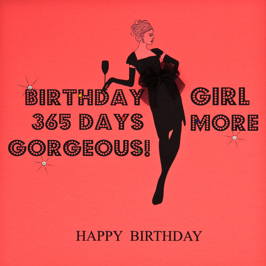 365 Days More Gorgeous ! - Handmade Open Birthday Card - B13