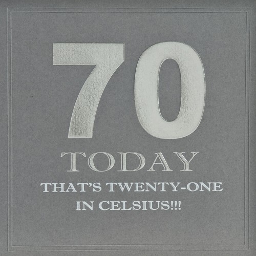 70 Today   -  Quality Embossed Birthday Card  -  R16