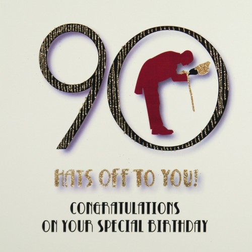 Hats Off To You  -  Quality 90th Birthday Card  / MRF13