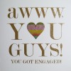 awww, You Guys !  -  Handmade Engagement Card  /  NE18