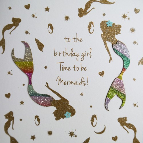 Time To Be Mermaids !  -  Handmade Open Birthday Card  /  NE42