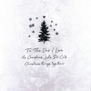 To The One I Love -  Handmade Christmas Card   /  DR21