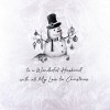 To A Wonderful Husband  -  Handmade Christmas Card   /  DR32